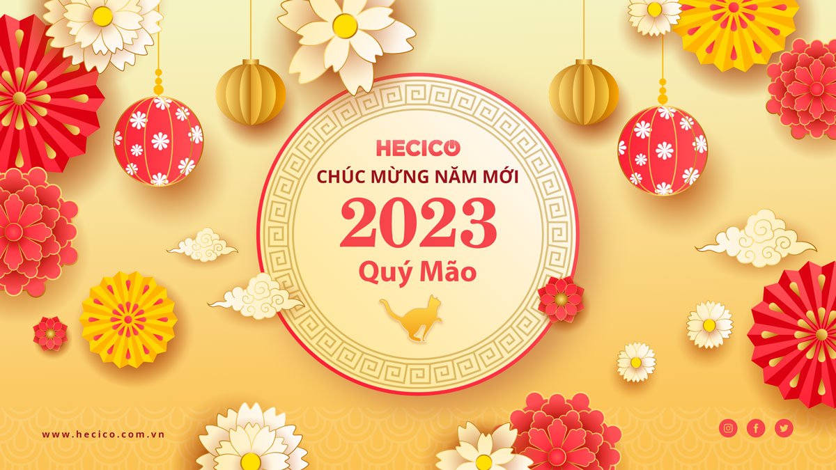 Thư chúc Tết và thông báo lịch nghỉ Tết 2023 2 Hecico chúc Tết nguyên đán 2023