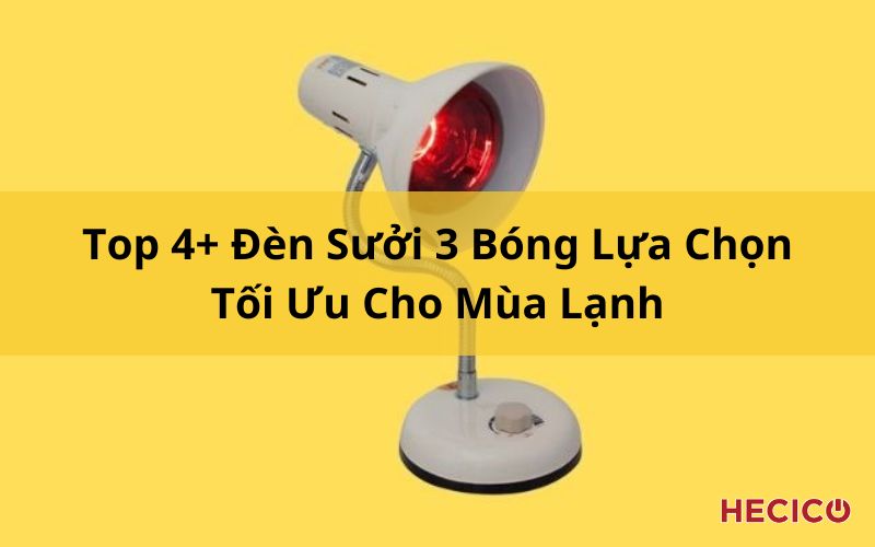 Đèn Sưởi Hồng Ngoại Có Tốt Không & Top Sản Phẩm Tốt Nhất 1 Đèn Sưởi Hồng Ngoại Có Tốt Không & Top Sản Phẩm Tốt Nhất
